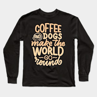 Coffee and dogs Long Sleeve T-Shirt